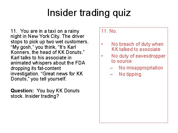 Insider trading quiz 11. You are in a taxi on a rainy night in