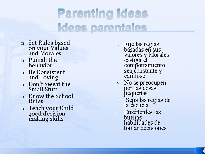 Parenting Ideas parentales � � � Set Rules based on your Values and Morales