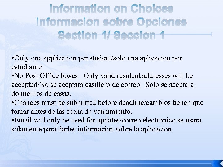 Information on Choices Informacion sobre Opciones Section 1/ Seccion 1 • Only one application