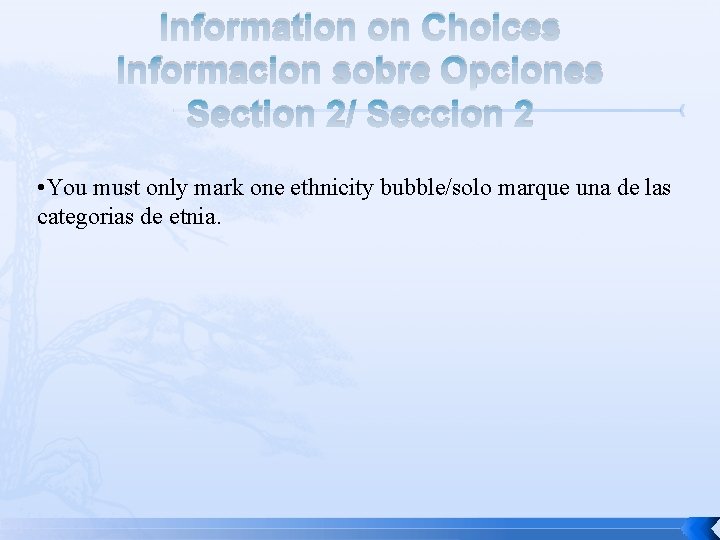 Information on Choices Informacion sobre Opciones Section 2/ Seccion 2 • You must only