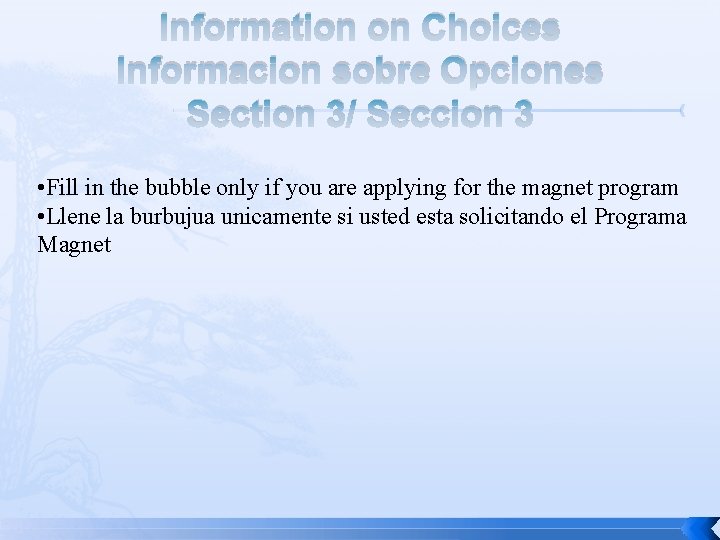 Information on Choices Informacion sobre Opciones Section 3/ Seccion 3 • Fill in the