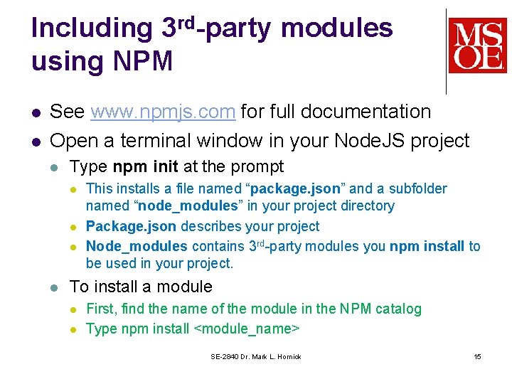 Including 3 rd-party modules using NPM l l See www. npmjs. com for full