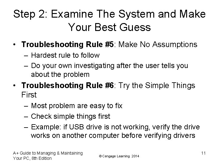 Step 2: Examine The System and Make Your Best Guess • Troubleshooting Rule #5: