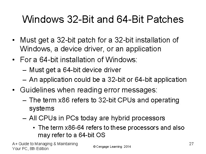 Windows 32 -Bit and 64 -Bit Patches • Must get a 32 -bit patch