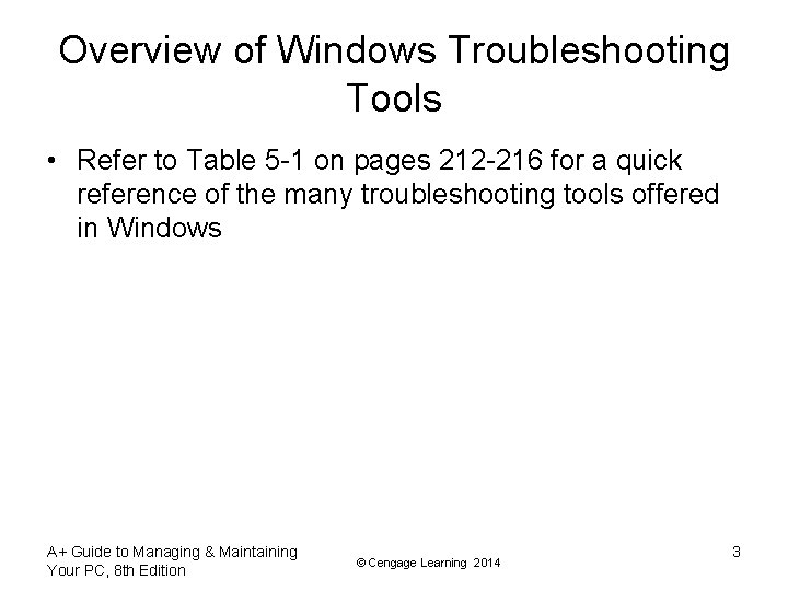 Overview of Windows Troubleshooting Tools • Refer to Table 5 -1 on pages 212