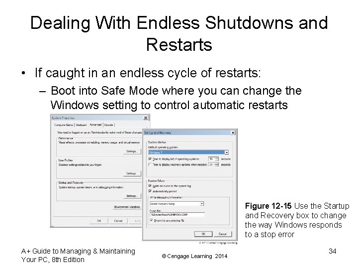 Dealing With Endless Shutdowns and Restarts • If caught in an endless cycle of