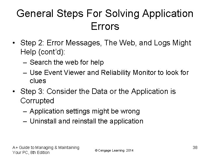 General Steps For Solving Application Errors • Step 2: Error Messages, The Web, and