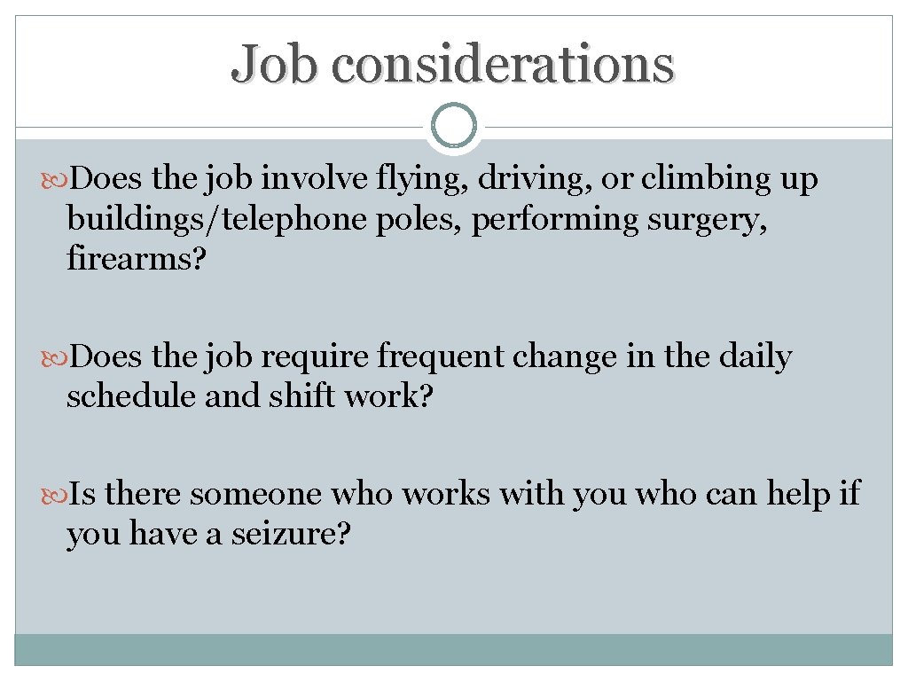 Job considerations Does the job involve flying, driving, or climbing up buildings/telephone poles, performing Job considerations Does the job involve flying, driving, or climbing up buildings/telephone poles, performing