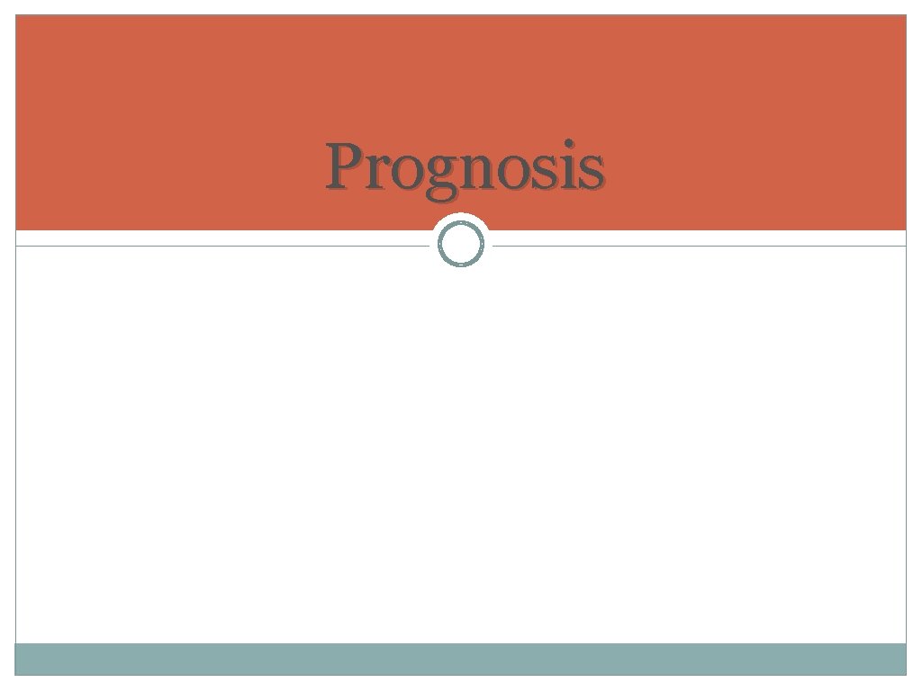 Prognosis Prognosis