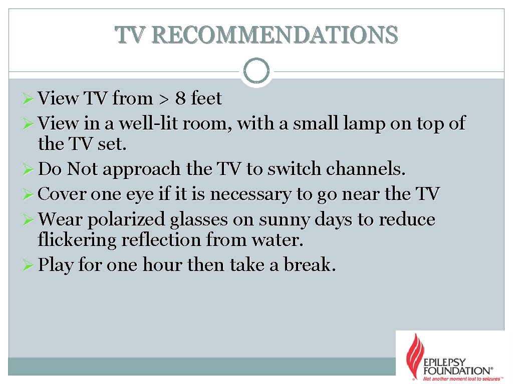 TV RECOMMENDATIONS Ø View TV from > 8 feet Ø View in a well-lit TV RECOMMENDATIONS Ø View TV from > 8 feet Ø View in a well-lit