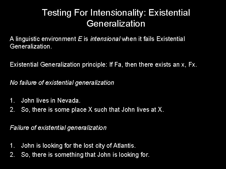 Testing For Intensionality: Existential Generalization A linguistic environment E is intensional when it fails