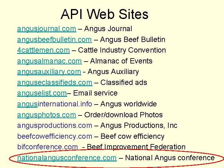 API Web Sites angusjournal. com – Angus Journal angusbeefbulletin. com – Angus Beef Bulletin