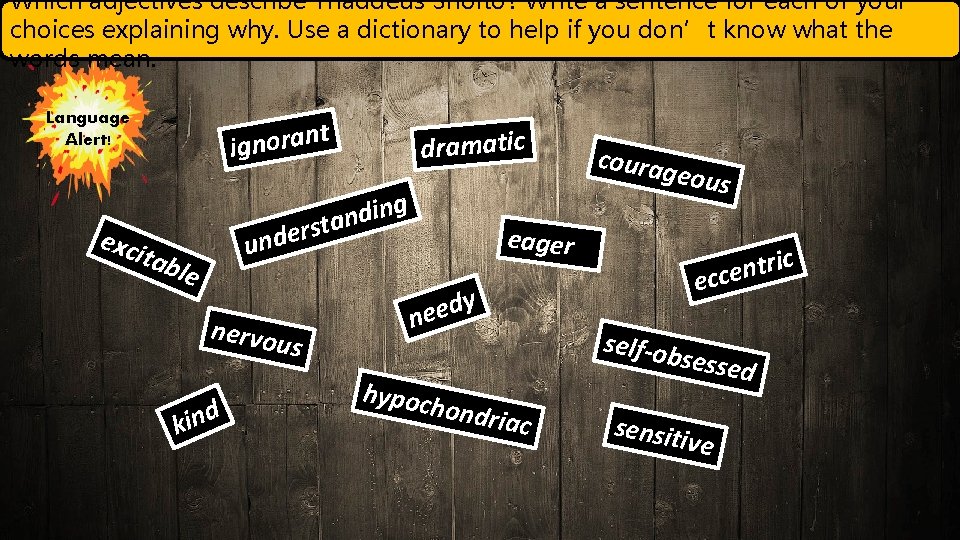 Which adjectives describe Thaddeus Sholto? Write a sentence for each of your choices explaining Which adjectives describe Thaddeus Sholto? Write a sentence for each of your choices explaining