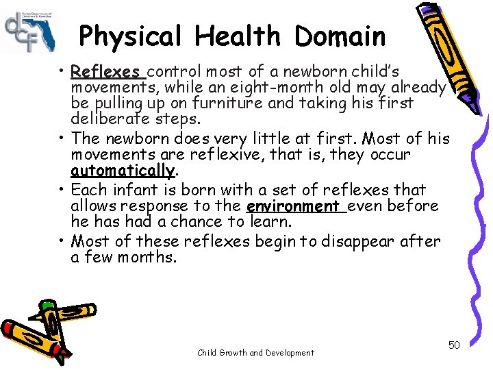 Physical Health Domain • Reflexes control most of a newborn child’s movements, while an Physical Health Domain • Reflexes control most of a newborn child’s movements, while an