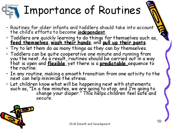 Importance of Routines • Routines for older infants and toddlers should take into account Importance of Routines • Routines for older infants and toddlers should take into account
