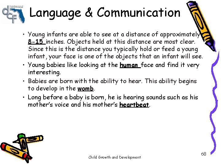 Language & Communication • Young infants are able to see at a distance of Language & Communication • Young infants are able to see at a distance of