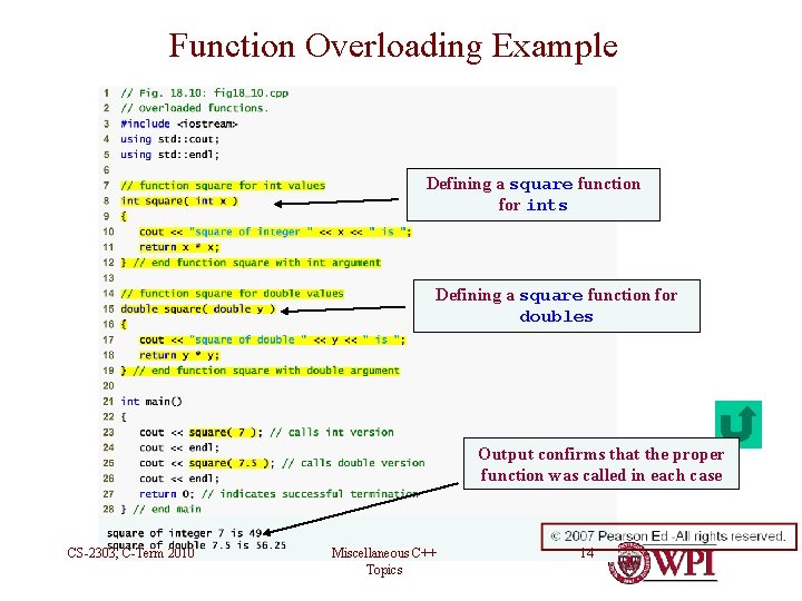 Function Overloading Example Defining a square function for ints Defining a square function for