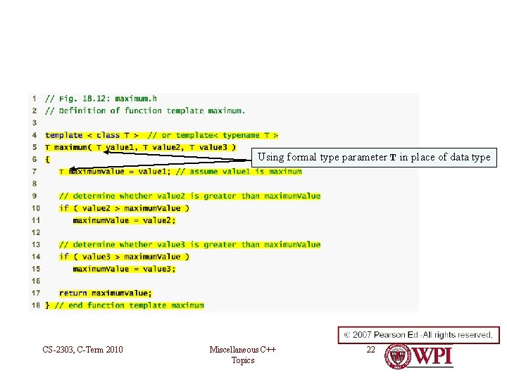 Function Template Example Using formal type parameter T in place of data type CS-2303,