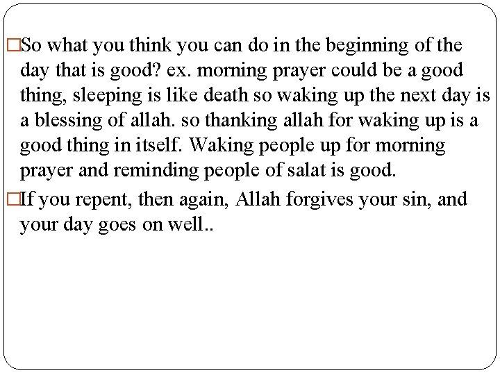 �So what you think you can do in the beginning of the day that