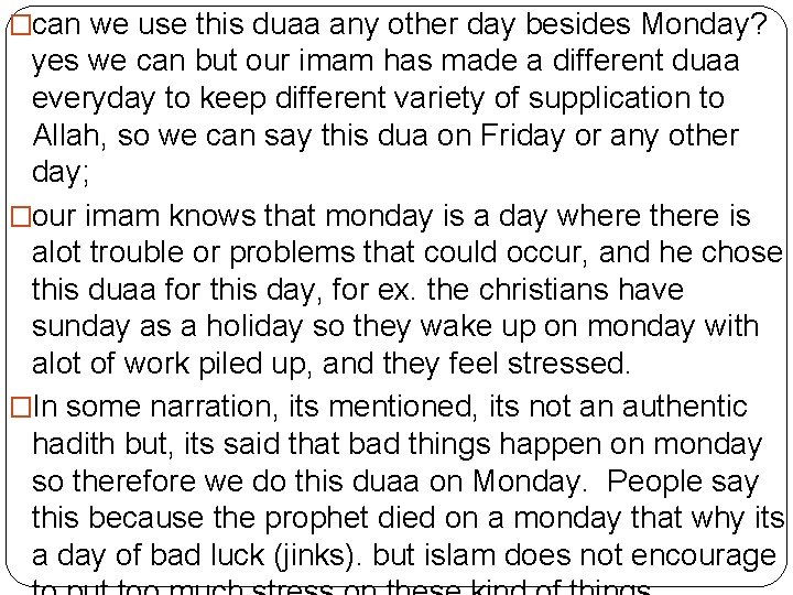 �can we use this duaa any other day besides Monday? yes we can but