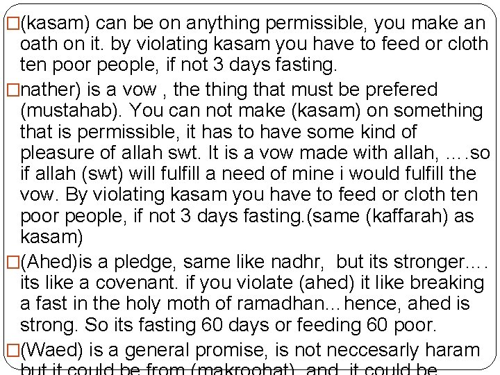 �(kasam) can be on anything permissible, you make an oath on it. by violating