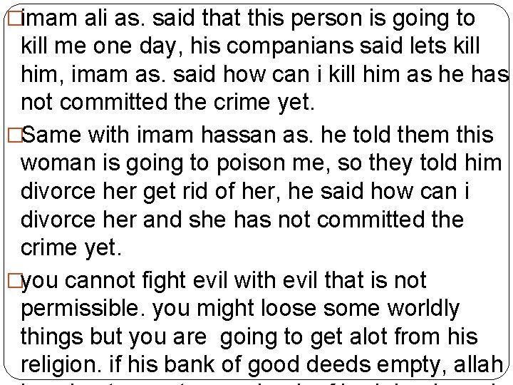 �imam ali as. said that this person is going to kill me one day,