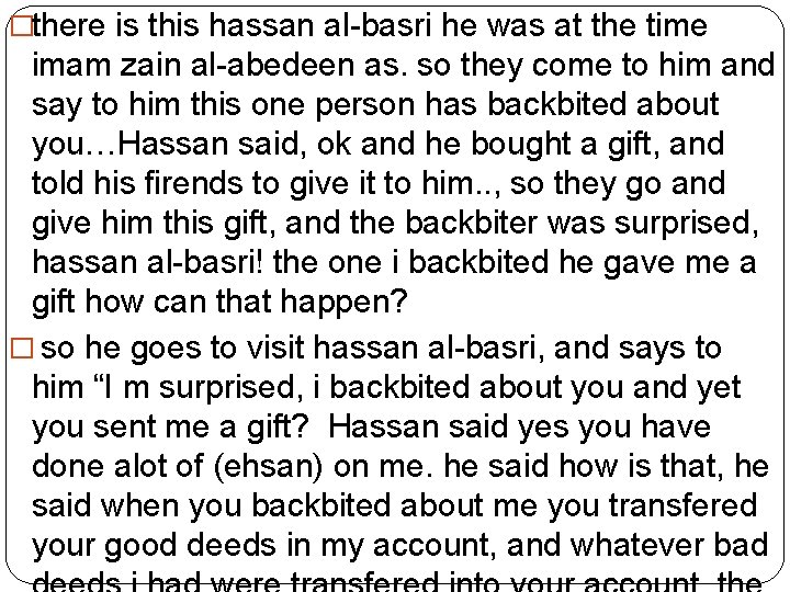 �there is this hassan al-basri he was at the time imam zain al-abedeen as.