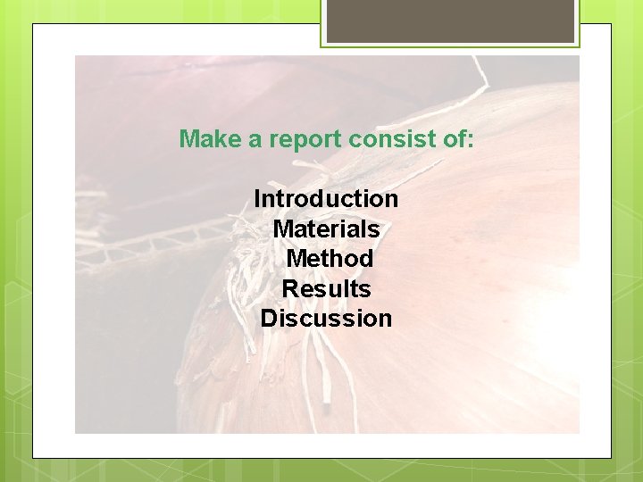 Make a report consist of: Introduction Materials Method Results Discussion 