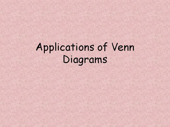 Applications of Venn Diagrams 