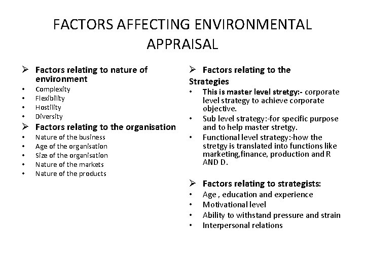 FACTORS AFFECTING ENVIRONMENTAL APPRAISAL Ø Factors relating to nature of environment • • Complexity