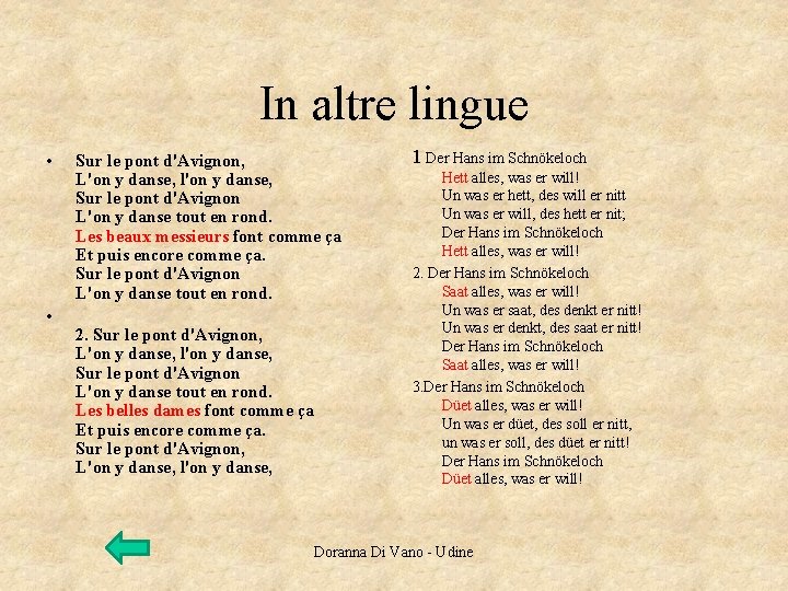 In altre lingue • • Sur le pont d'Avignon, L'on y danse, l'on y In altre lingue • • Sur le pont d'Avignon, L'on y danse, l'on y