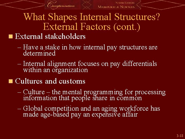 What Shapes Internal Structures? External Factors (cont. ) n External stakeholders – Have a
