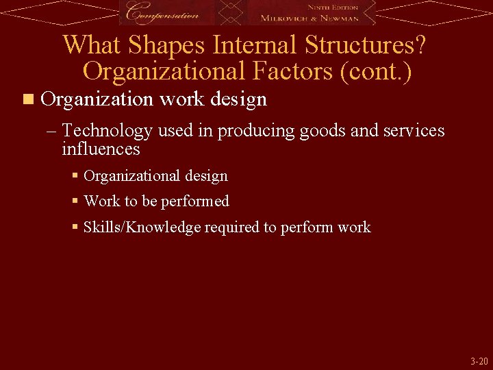 What Shapes Internal Structures? Organizational Factors (cont. ) n Organization work design – Technology