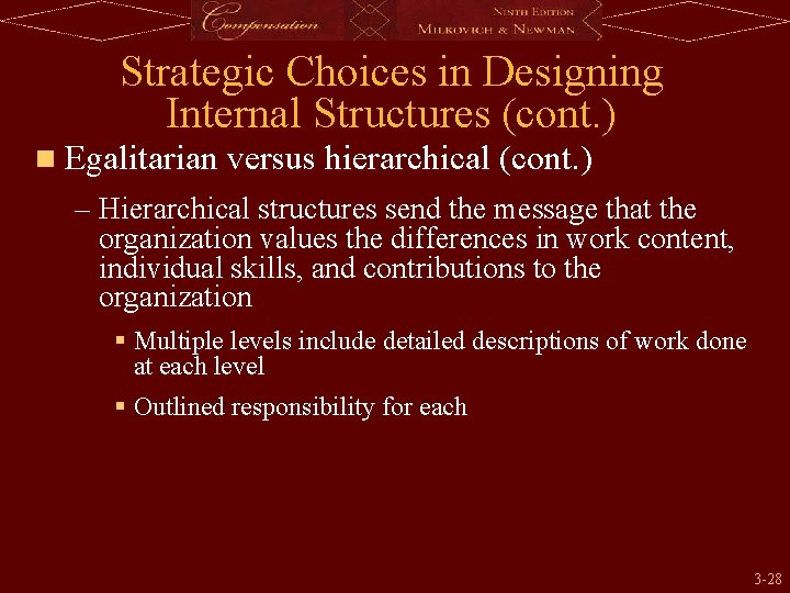 Strategic Choices in Designing Internal Structures (cont. ) n Egalitarian versus hierarchical (cont. )