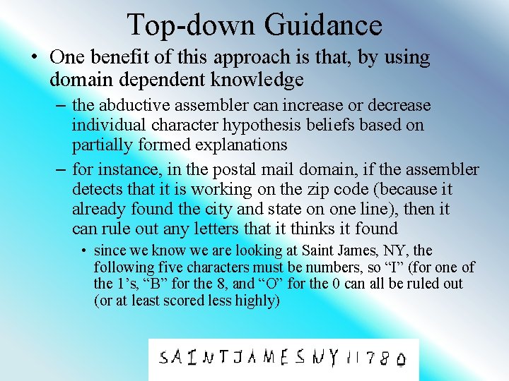 Top-down Guidance • One benefit of this approach is that, by using domain dependent
