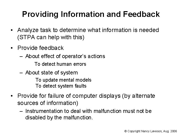 Providing Information and Feedback • Analyze task to determine what information is needed (STPA