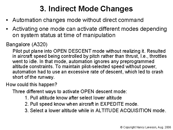 3. Indirect Mode Changes • Automation changes mode without direct command • Activating one