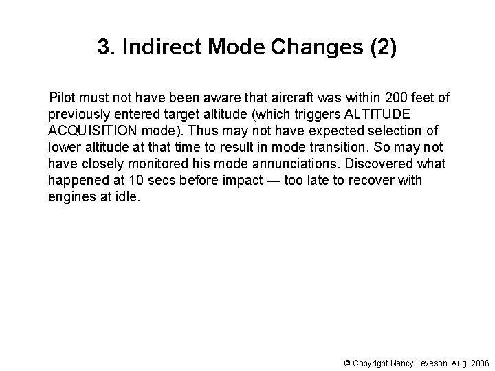 3. Indirect Mode Changes (2) Pilot must not have been aware that aircraft was