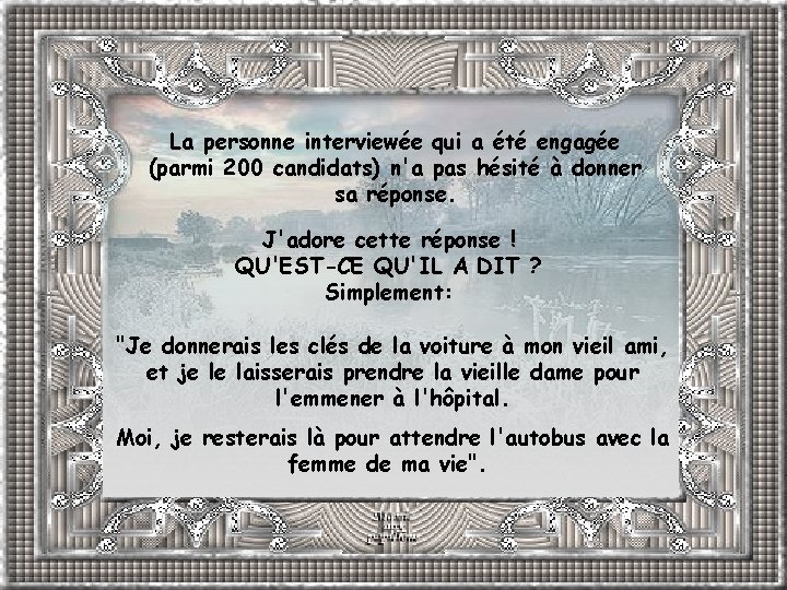 La personne interviewée qui a été engagée (parmi 200 candidats) n'a pas hésité à