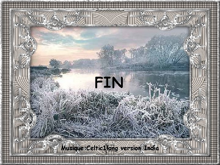 Une petite question de conscience FIN Musique: Celtic 1 long version India 