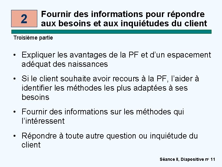 2 Fournir des informations pour répondre aux besoins et aux inquiétudes du client Troisième