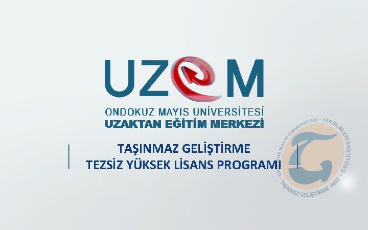 TAŞINMAZ GELİŞTİRME TEZSİZ YÜKSEK LİSANS PROGRAMI 