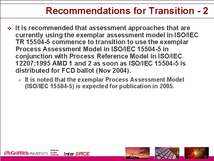 Recommendations for Transition - 2 v It is recommended that assessment approaches that are