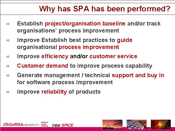 Why has SPA has been performed? ð Establish project/organisation baseline and/or track organisations’ process