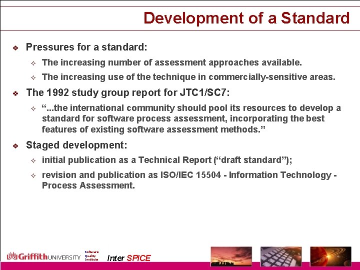 Development of a Standard v v Pressures for a standard: ² The increasing number