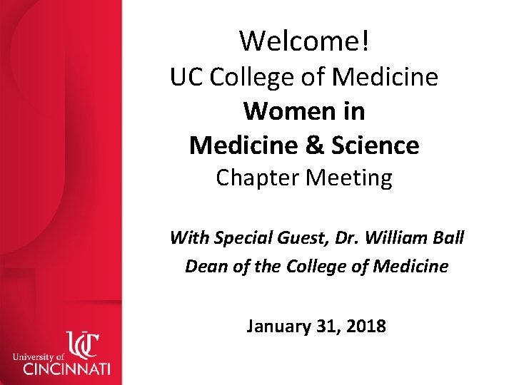 Welcome! UC College of Medicine Women in Medicine & Science Chapter Meeting With Special