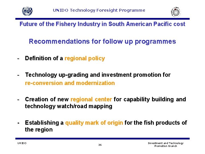 UNIDO Technology Foresight Programme Future of the Fishery Industry in South American Pacific cost UNIDO Technology Foresight Programme Future of the Fishery Industry in South American Pacific cost