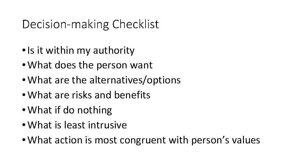 Decision-making Checklist • Is it within my authority • What does the person want Decision-making Checklist • Is it within my authority • What does the person want