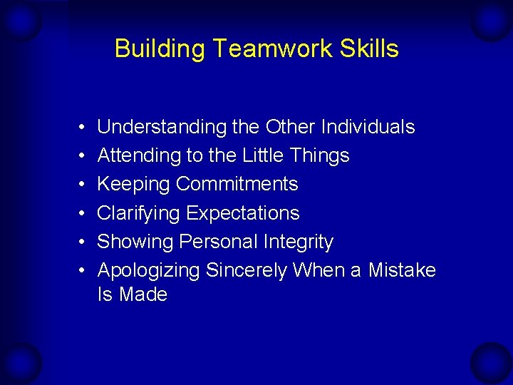 Building Teamwork Skills • • • Understanding the Other Individuals Attending to the Little