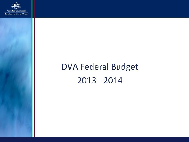 DVA Federal Budget 2013 - 2014 